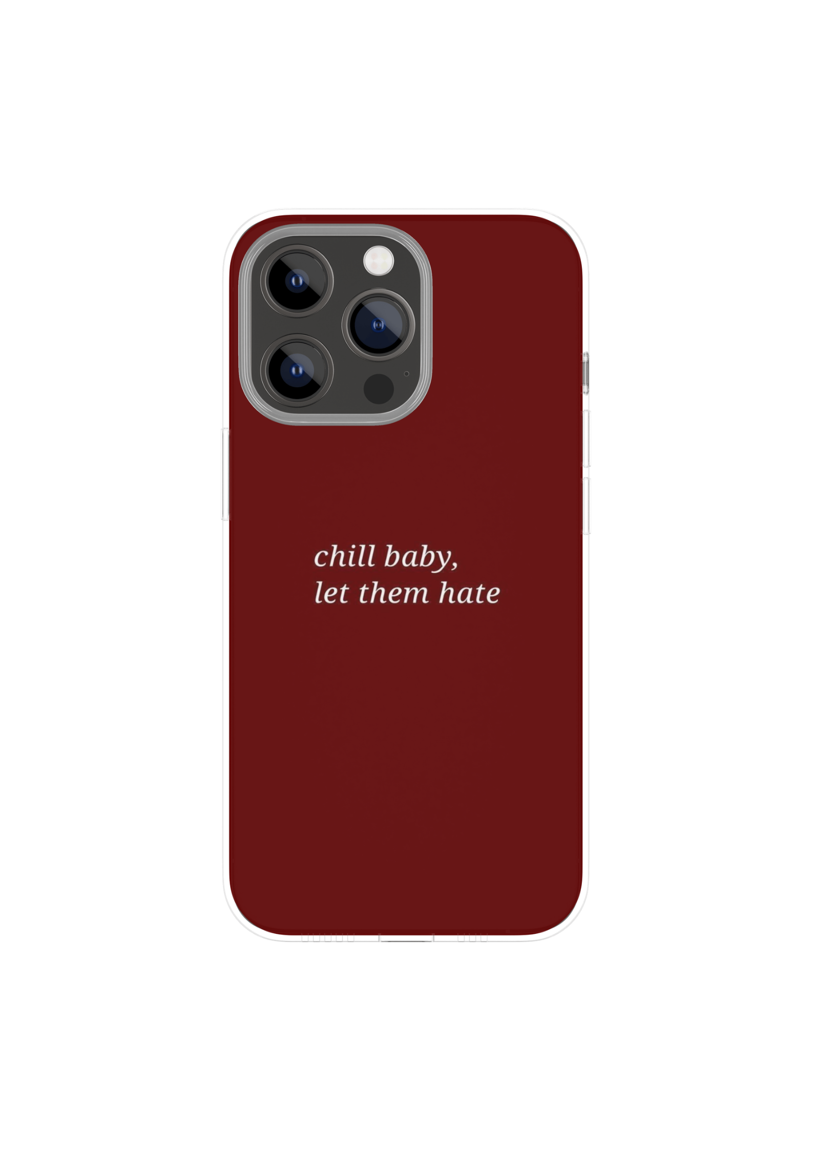 Deep Red Chill Baby 🔥❤️ Let Them Hate Case